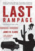 Last Rampage by James W. Clarke