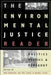 The Environmental Justice Reader: Politics, Poetics, & Pedagogy by Joni Adamson, Mei Mei Evans, Rachel Stein