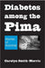 Diabetes among the Pima: Stories of Survival by Carolyn Smith-Morris