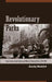 Revolutionary Parks: Conservation, Social Justice, and Mexico's National Parks, 1910-1940 by Emily Wakild