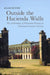 Outside the Hacienda Walls: The Archaeology of Plantation Peonage in Nineteenth-Century Yucatán by Allan Meyers