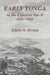 Early Tonga as the Explorers Saw It, 1616-1810 by Edwin N. Ferdon