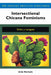 Intersectional Chicana Feminisms: Sitios Y Lenguas by Aída Hurtado