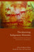 Decolonizing Indigenous Histories: Exploring Prehistoric/Colonial Transitions in Archaeology by Maxine Oland, Siobhan M. Hart, Liam Frink