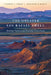 The Greater San Rafael Swell: Honoring Tradition and Preserving Storied Lands by Stephen E. Strom