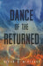 Dance of the Returned: Volume 90 by Devon a. Mihesuah
