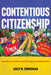 Contentious Citizenship: Salvadoran Activism and Belonging Across Borders by Arely M. Zimmerman