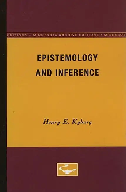Epistemology and Inference by Jr. Kyburg Henry E.
