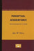 Perceptual Acquaintance: From Descartes to Reid by John W. Yolton