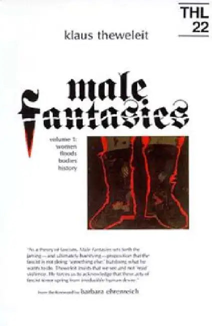 Male Fantasies: Volume 1: Women Floods Bodies History by Klaus Theweleit