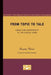 From Topic to Tale: Logic and Narrativity in the Middle Ages Volume 47 by Eugene Vance