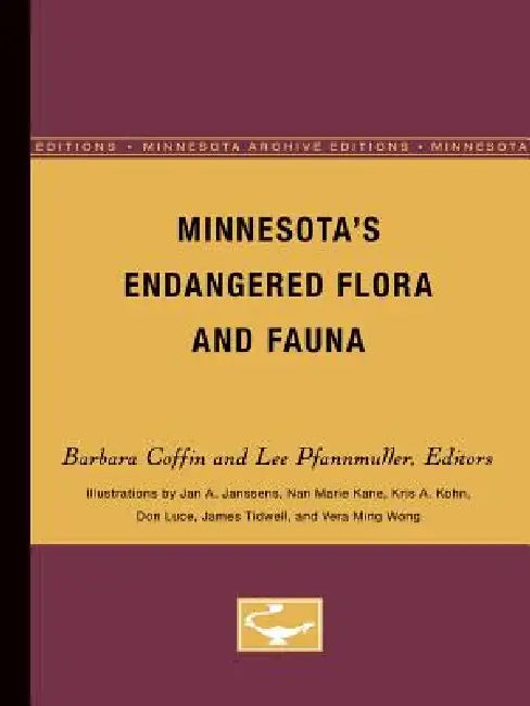 Minnesota's Endangered Flora and Fauna by Barbara A. Coffin