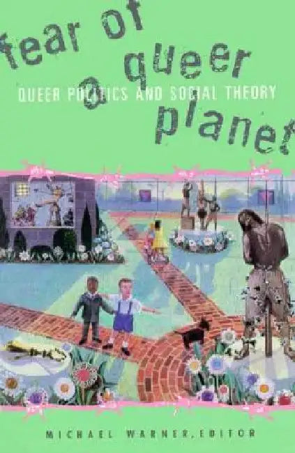 Fear of a Queer Planet by Michael Warner