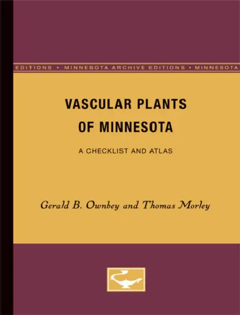 Vascular Plants of Minnesota: A Checklist and Atlas by Gerald B. Ownbey