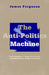 Anti-Politics Machine: Development, Depoliticization, and Bureaucratic Power in Lesotho by James Ferguson