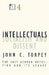 Intellectuals, Socialism, and Dissent: The East German Opposition and Its Legacy Volume 4 by John C. Torpey