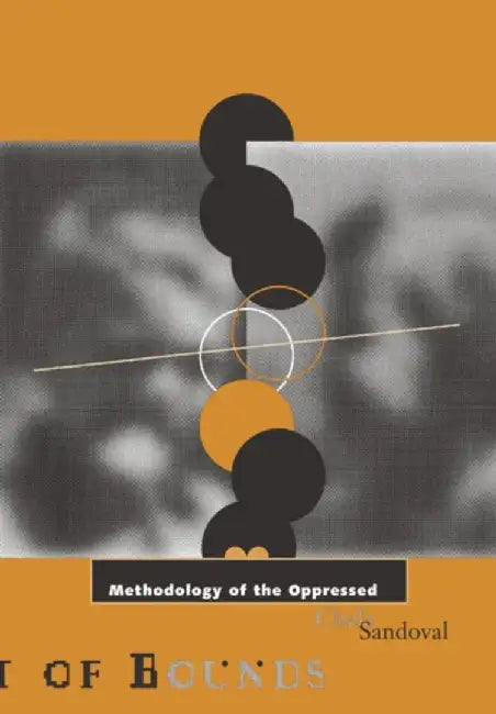 Methodology of the Oppressed by Chela Sandoval