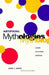 Artificial Mythologies: A Guide to Cultural Invention by Craig J. Saper
