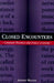 Closed Encounters: Literary Politics and Public Culture by Jeffrey Wallen