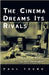 The Cinema Dreams Its Rivals: Media Fantasy Films from Radio to the Internet by Paul Young