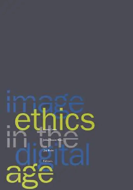 Image Ethics in the Digital Age by Larry Gross, John Stuart Katz, Jay Ruby