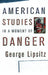 American Studies in a Moment of Danger by George Lipsitz