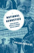 A National Acoustics: Music and Mass Publicity in Weimar and Nazi Germany by Brian Currid