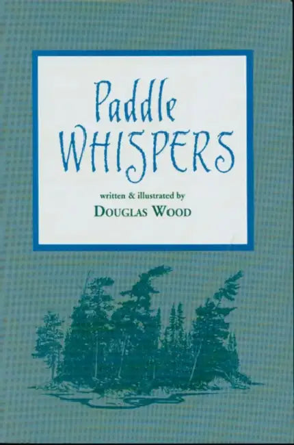 Paddle Whispers by Douglas Wood