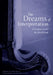 The Dreams of Interpretation: A Century down the Royal Road by Catherine Liu