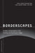 Borderscapes: Hidden Geographies and Politics at Territory's Edge by Prem Kumar Rajaram
