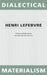 Dialectical Materialism by Henri Lefebvre