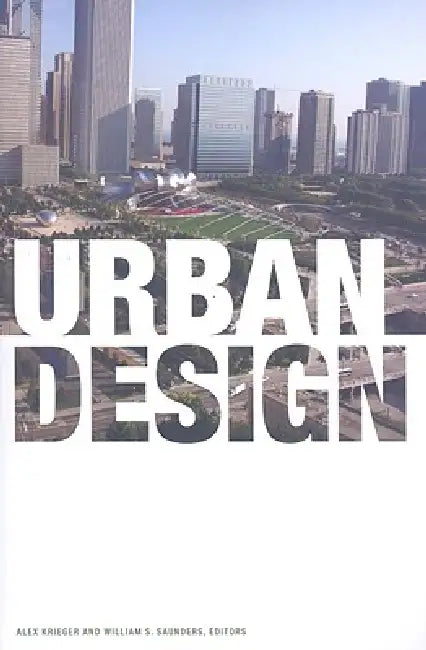 Urban Design by Alex Krieger, William S. Saunders