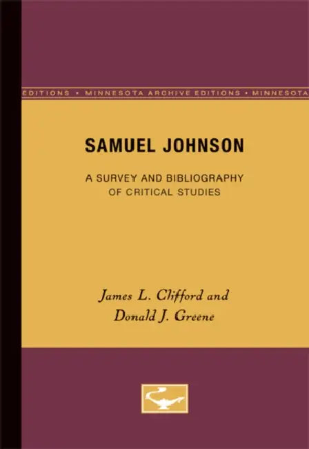 Samuel Johnson: A Survey and Bibliography of Critical Studies by James L. Clifford