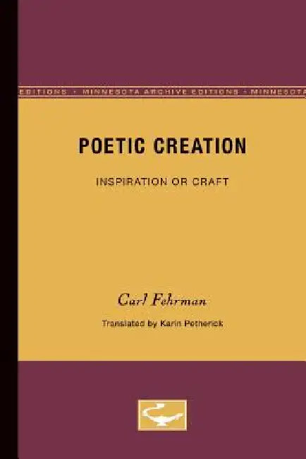 Poetic Creation: Inspiration or Craft by Carl Fehrman