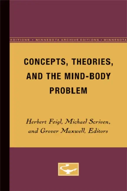 Concepts, Theories, and the Mind-Body Problem by Herbert Feigl
