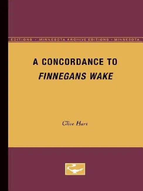 A Concordance to Finnegans Wake by Clive Hart