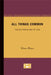 All Things Common: The Hutterian Way of Life by Victor Peters