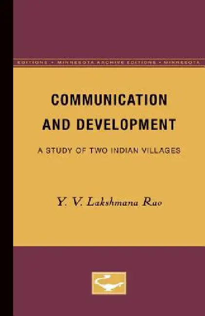 Communication and Development: A Study of Two Indian Villages by Y. V. Lakshmana Rao