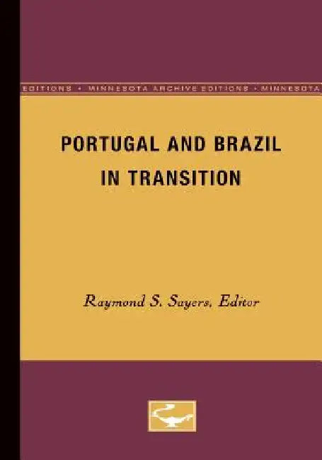 Portugal and Brazil in Transition by Raymond S. Sayers