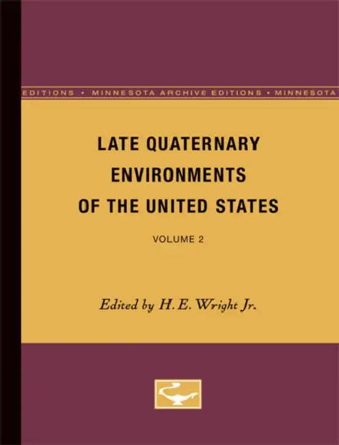 Late Quaternary Environments of the United States: Volume 2 by Jr. Wright H. E.