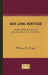 Our Long Heritage: Pages From the Books our Founding Fathers Read by Wilson O. Clough