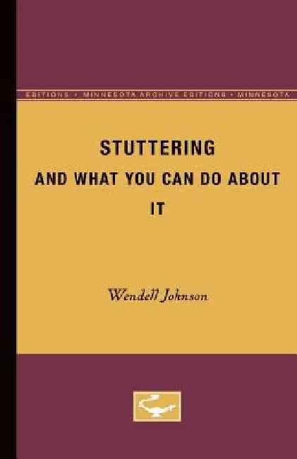 Stuttering and What you can do About it by Wendell Johnson
