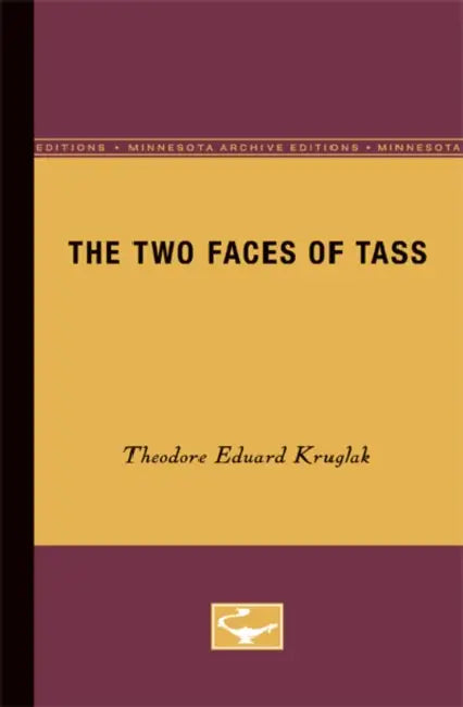 The Two Faces of TASS by Theodore Eduard Kruglak
