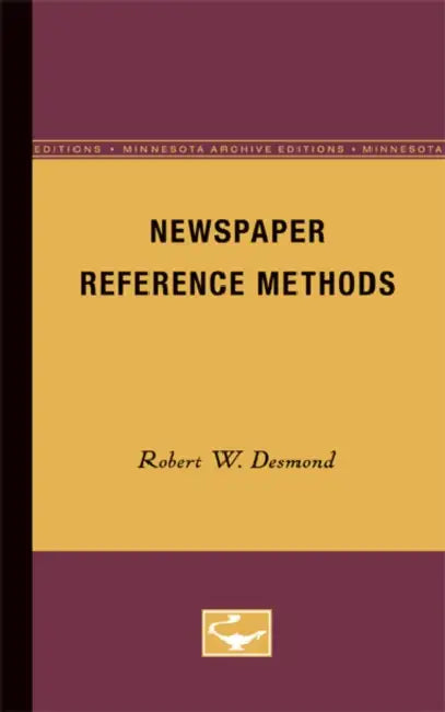 Newspaper Reference Methods by Robert W. Desmond