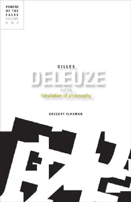 Gilles Deleuze and the Fabulation of Philosophy by Gregory Flaxman