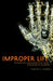 Improper Life: Technology and Biopolitics from Heidegger to Agamben by Timothy C. Campbell