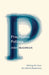 Pragmatist Politics: Making the Case for Liberal Democracy by John McGowan