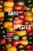 Care of the Species: Races of Corn and the Science of Plant Biodiversity by John Hartigan Jr