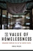 The Value of Homelessness: Managing Surplus Life in the United States by Craig Willse