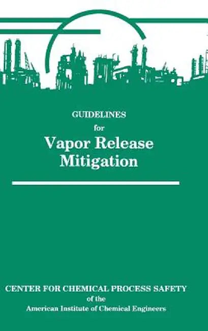 Guidelines for Vapor Release Mitigation by Richard W. Prugh